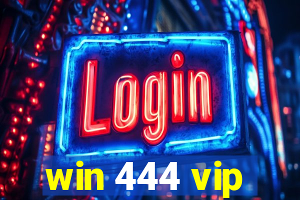win 444 vip